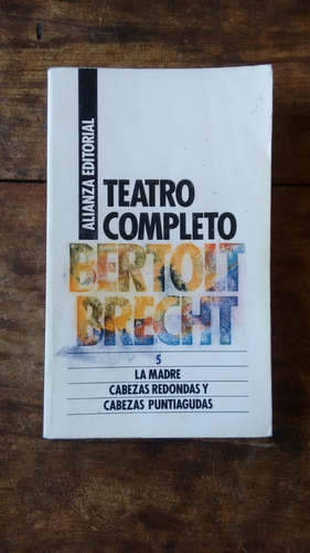 Teatro Completo 3 - Brecht - Alianza - La Madre - Cabezas