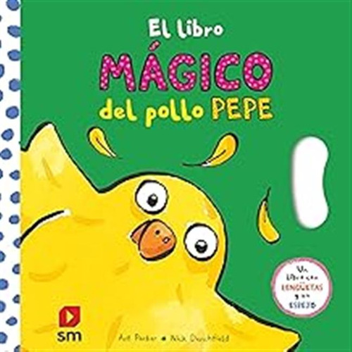 El Libro Mágico Del Pollo Pepe (el Pollo Pepe Y Sus Amigos) 