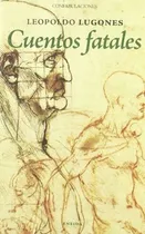 Comprar Cuentos Fatales, De Leopoldo Lugones. Editorial Eneida, Tapa Blanda, Edición 1 En Español