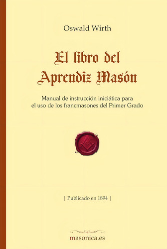 El Libro Del Aprendiz Masón - Oswald Wirth