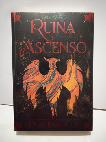 Ruina Y Ascenso - Grishaverse - S. Y Hueso 3 - Leigh Bardugo