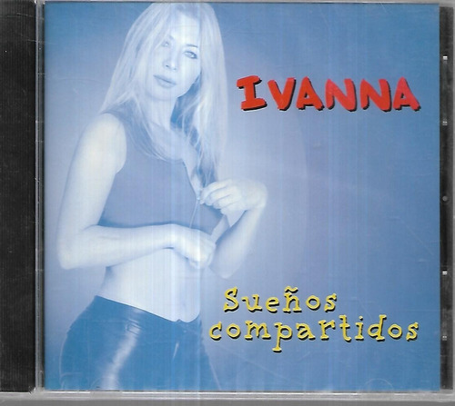 Ivanna Album Sueños Compartidos Cd Nuevo  