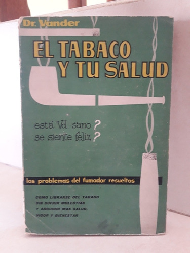 Medicina. El Tabaco Y Tu Salud. Dr. Adrian Vander