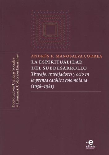 Libro Espiritualidad Del Subdesarrollo. Trabajo, Trabajador