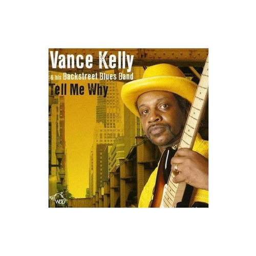 Kelly Vance Tell Me Why: His Best 14 Songs Usa Import Cd