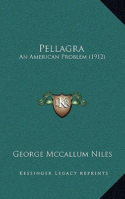 Libro Pellagra: An American Problem (1912) - Niles, Georg...