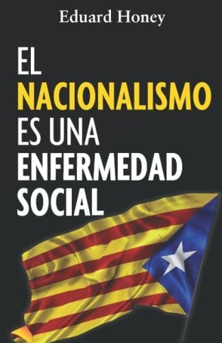 El Nacionalismo Es Una Enfermedad Social