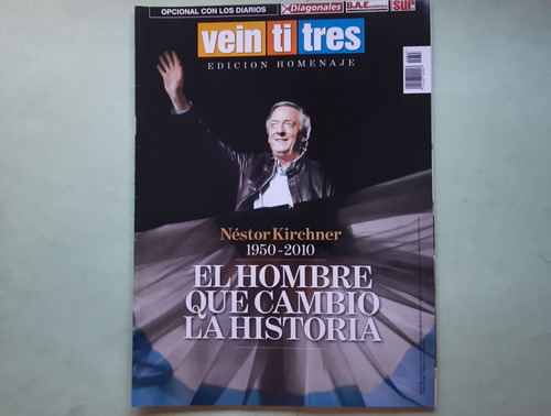 Revista Veintitrés / Néstor Kirchner 1950-2010 