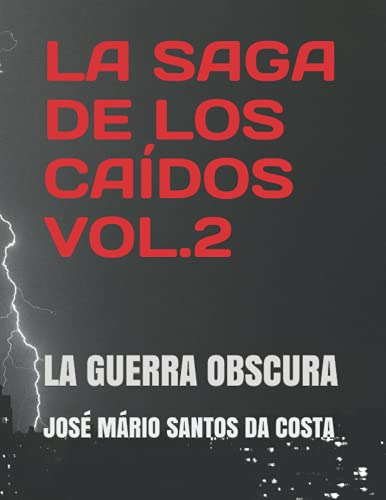 La Saga De Los Caidos Vol 2: La Guerra Obscura