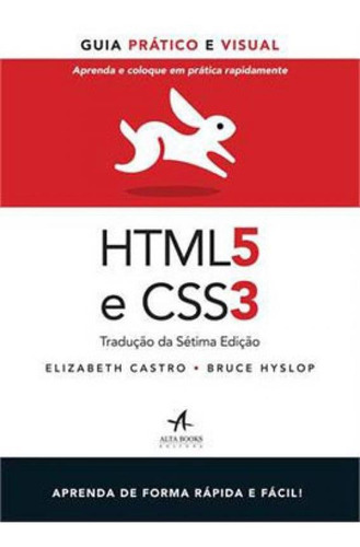 Html5 E Css3: Guia Prático E Visual, De Castro, Elizabeth. Editora Alta Books, Capa Mole, Edição 1ª Edição - 2013 Em Português