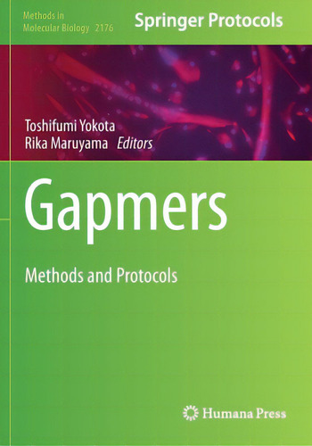 Gapmers: Methods And Protocols, De Yokota, Toshifumi. Methods In Molecular Biology, Vol. 1. Editorial Humana Pr, Tapa Blanda En Inglés