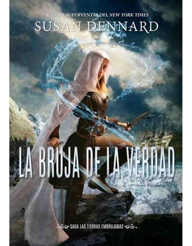 La Bruja De La Verdad (las Tierras Embrujadas 01) - Susan De