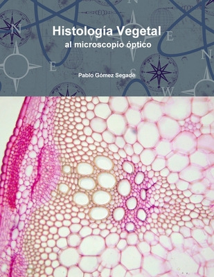 Libro Histologã­a Vegetal Al Microscopio Ã³ptico - Gã³mez...