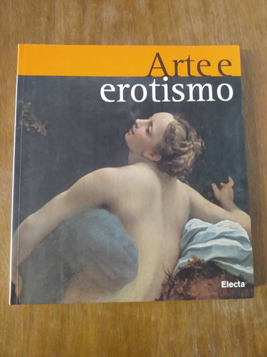 Libro Arte Y Erotismo - Ilustraciones Y Textos - En Italiano