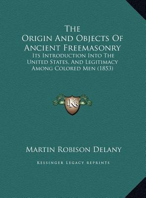 Libro The Origin And Objects Of Ancient Freemasonry : Its...