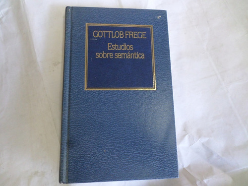 Gottlob Frege-estudios Sobre Semantica 