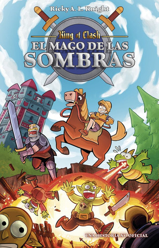 King Of Clash. El Mago De Las Sombras (libro Original)