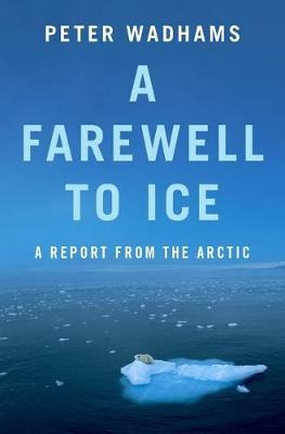 Libro A Farewell To Ice : A Report From The Arctic