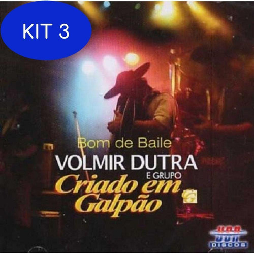 Kit 3 Cd Volmir Dutra Bom De Baile E Grupo Criado Em Galpão