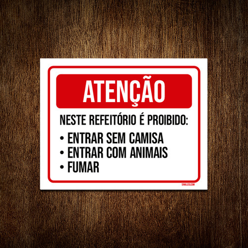 Placa Sinalização - Atenção Neste Refeitório Proibido 18x23