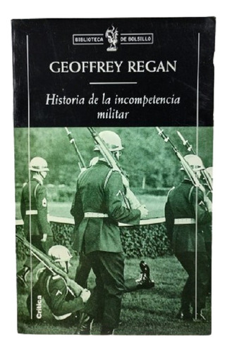 Historia De La Incompetencia Militar / Geoffrey Regan