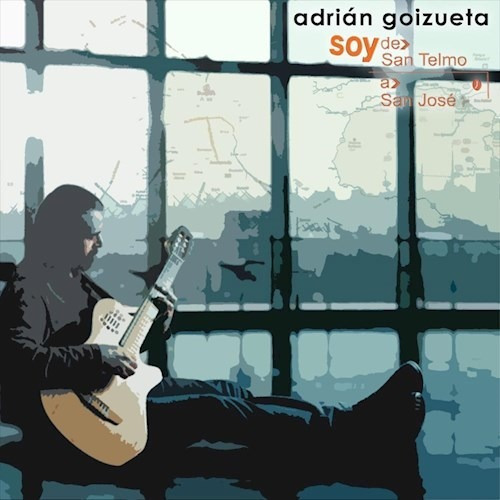 Soy De San Telmo A San Jose - Goizueta Adrian (cd) 