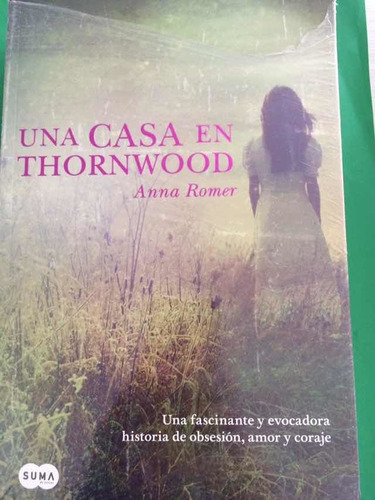 Una Casa En Thornwood:anna Romer