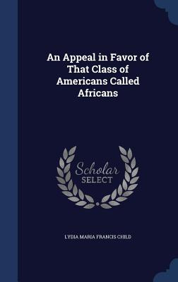 Libro An Appeal In Favor Of That Class Of Americans Calle...