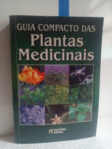 Guia Compacto Das Plantas Medicinais Descrição E Fotos 