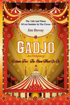 Libro Gadjo An Odyssey, Volume Five, The Show Must Go On:...