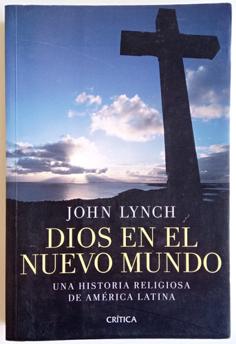Dios En El Nuevo Historia Religiosa Mundo John Lynch Libro