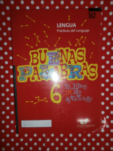 Buenas Palabras 6 Lengua Letra Impresa Sin Uso! Impecable!!!