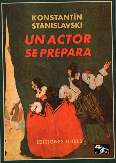 un actor se prepara constantin stanislavski descargar pdf un actor se prepara constantin stanislavski descargar pdf