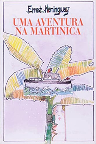 Uma Aventura na Martinica: + marcador de páginas, de Hemingway, Ernest. Editora IBC - Instituto Brasileiro de Cultura Ltda, capa mole em português, 2003