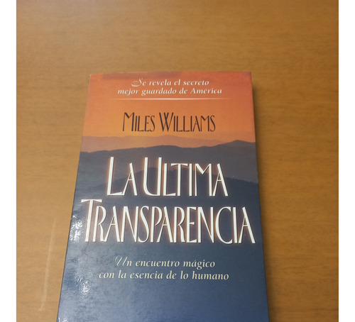 Miles Williams. La Ultima Transparencia 