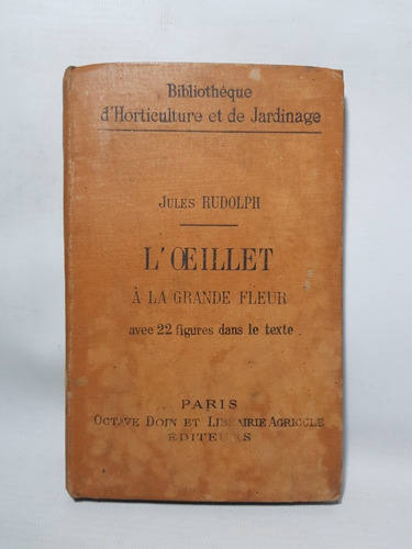 Antiguo Libro L' Orillet Jardineria Francia 1903 Mag 57748