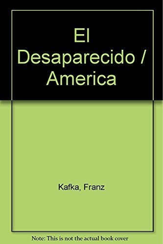 Desaparecido, El - Franz Kafka
