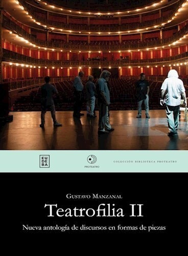 Teatrofilia Ii - Gustavo Manzanal