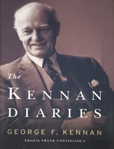 The Kennan Diaries George F Kennan Pasta Dura