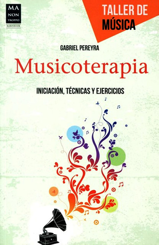 Musicoterapia Iniciacion Tecnicas Y Ejercicios - Libro Nuevo