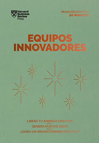 Equipos Innovadores. Serie Management En 20 Minutos (innovat