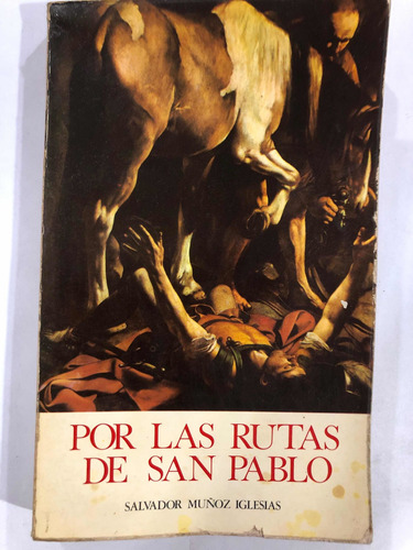Por Las Rutas De San Pablo - Salvador Muñoz Iglesias