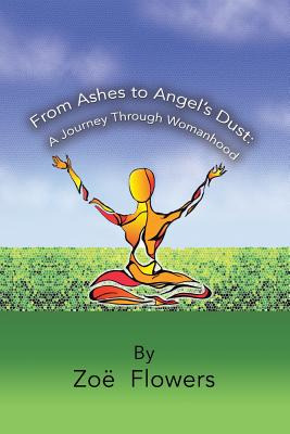 Libro From Ashes To Angel's Dust: A Journey Through Woman...