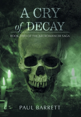 Libro Cry Of Decay: Book Two Of The Necromancer Saga - Ba...
