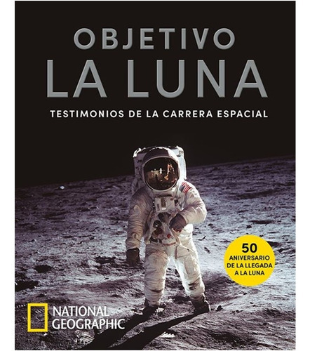 Objetivo La Luna. Editorial National Geographic En Español. Tapa Dura