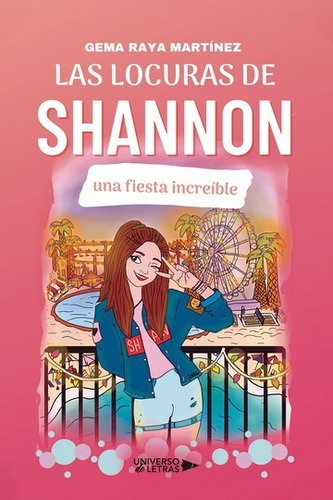 Las Locuras De Shannon, De Gema Raya Martínez. Editorial Universo De Letras, Tapa Blanda, Edición 1era Edición En Español