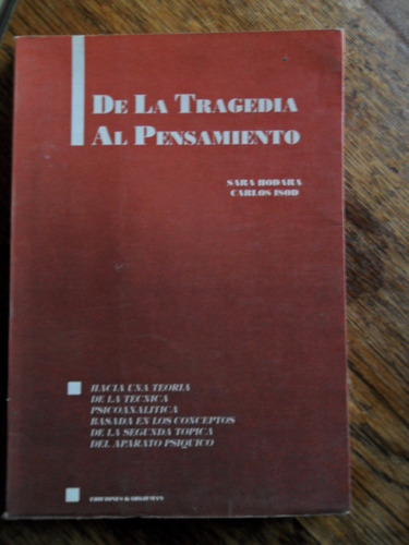 De La Tragedia Al Pensamiento. Sara Hodara. Carlos Isod.