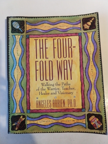 Angeles Arrien The Four Fold Way