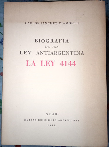 Biografia De Una Ley Anti Argentina  Expulsion Inmigrantes