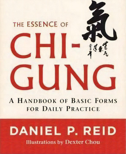 The Essence Of Chi-gung, De Daniel P. Reid. Editorial Shambhala Publications Inc, Tapa Blanda En Inglés